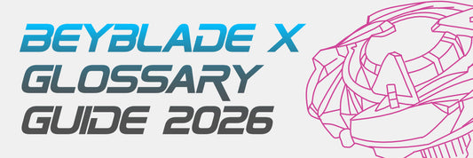 Beyblade X Glossary: Terms Every Blader Should Know (2026)